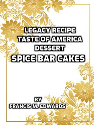 cover image of Legacy Recipe Taste of America Dessert Spice Bar Cake